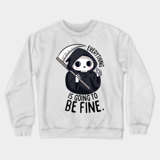 Funny positive grim reaper with their thumb up everything is going to be fine Crewneck Sweatshirt